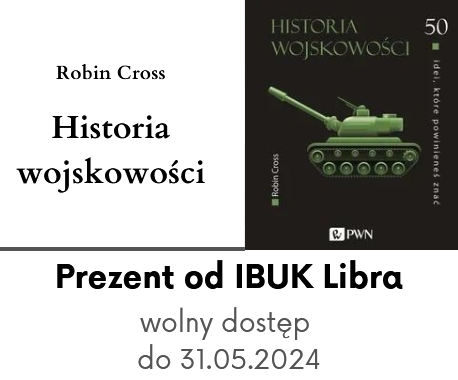 Robin Cross "Historia wojskowości". Prezent od IBUK Libra - wolny dostęp do 31.05.2024
