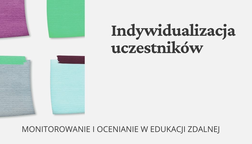 Indywidualizacja uczestników w procesie uczenia w edukacji zdalnej: materiały edukacyjne
