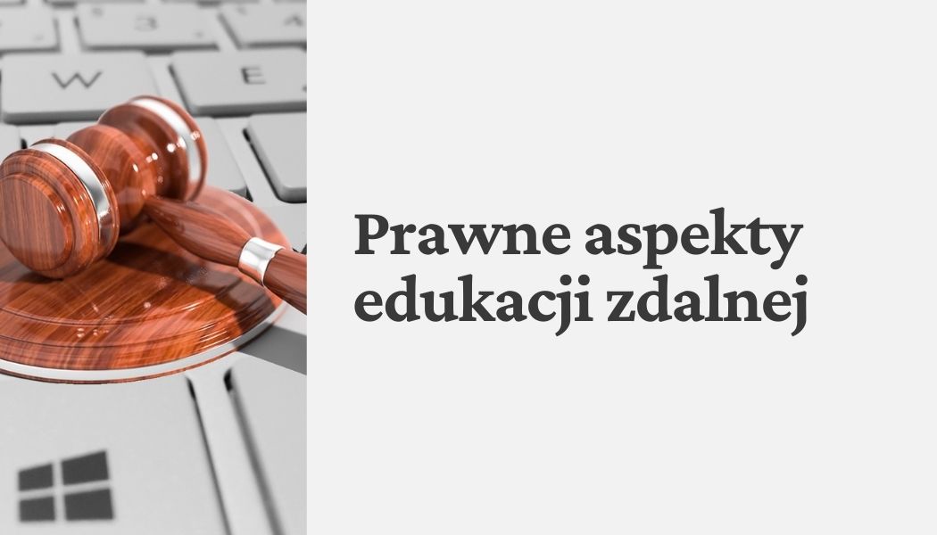 Prawne aspekty edukacji zdalnej: kolekcja materiałów
