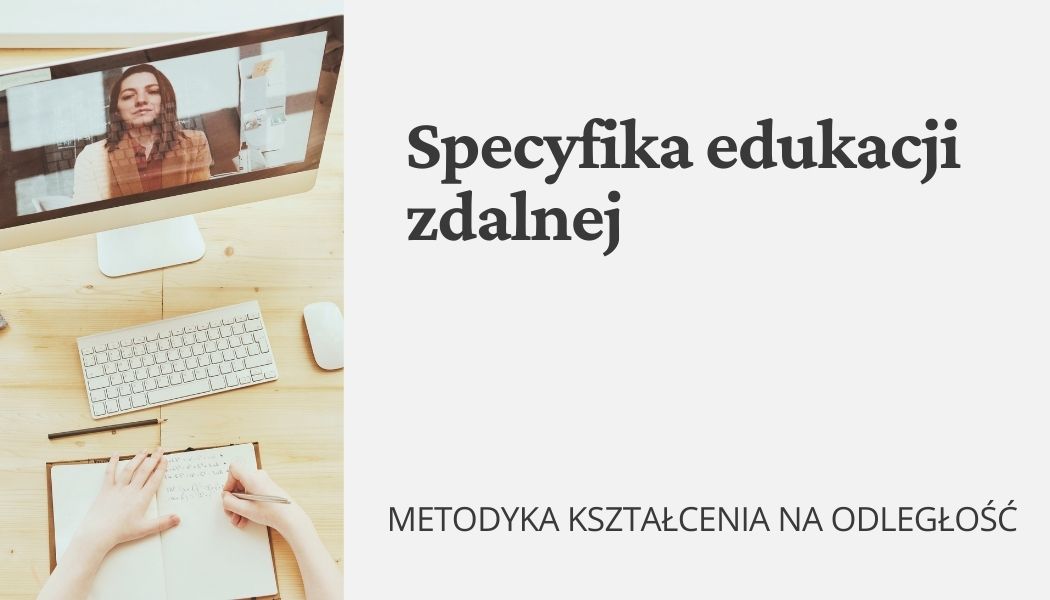 Specyfika edukacji zdalnej: wybrane materiały 